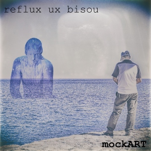 reflux ux bisou - cover by mockART